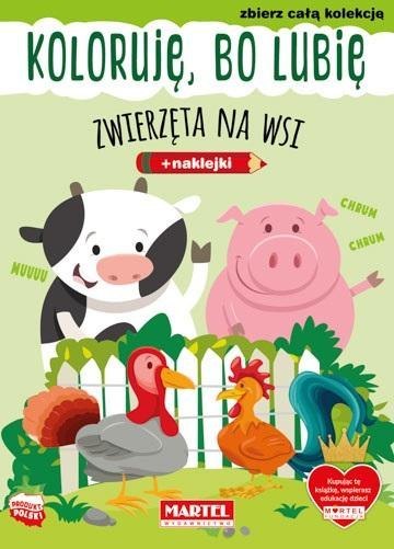 Koloruję, bo lubię. Zwierzęta na wsi Koloruję, bo lubię. Zwierzęta na wsi