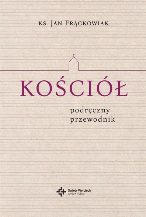 Kościół. Podręczny przewodnik Kościół. Podręczny przewodnik