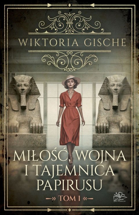 Miłość, wojna i tajemnica papirusu. Tom 1 Miłość, wojna i tajemnica papirusu. Tom 1