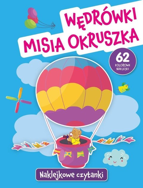Naklejkowe czytanki. Wędrówki Misia Okruszka Naklejkowe czytanki. Wędrówki Misia Okruszka