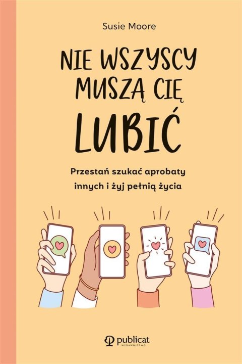 Nie wszyscy muszą cię lubić Nie wszyscy muszą cię lubić