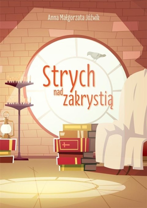 Strych nad zakrystią Strych nad zakrystią