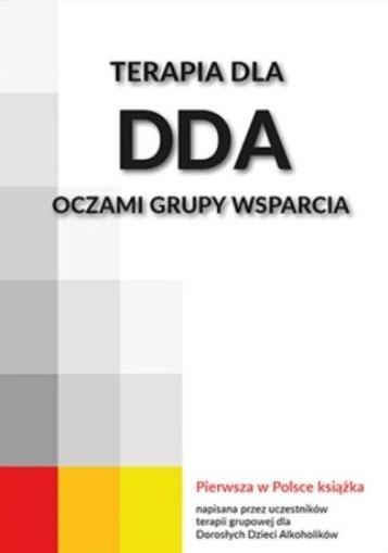 Terapia dla DDA oczami grupy wsparcia Terapia dla DDA oczami grupy wsparcia