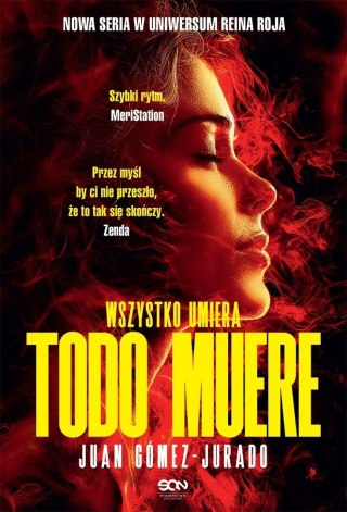 Todo Muere. Wszystko umiera JUAN GÓMEZ-JURADO