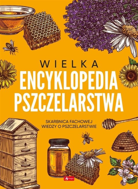 Wielka encyklopedia pszczelarstwa Wielka encyklopedia pszczelarstwa