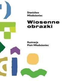 Wiosenne obrazki Wiosenne obrazki