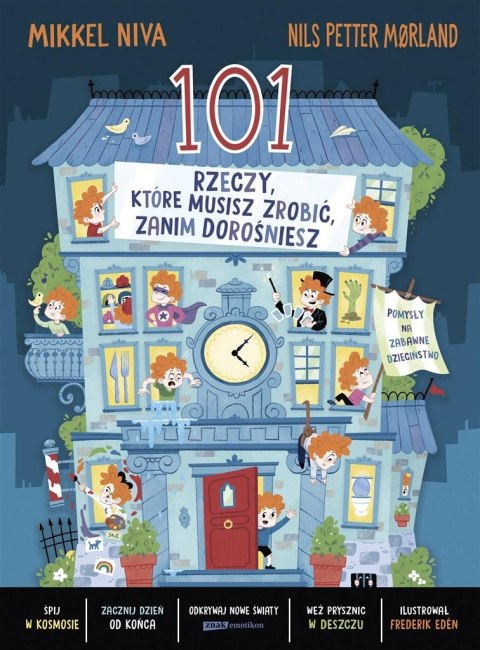 101 rzeczy, które musisz zrobić, zanim dorośniesz 101 rzeczy, które musisz zrobić, zanim dorośniesz