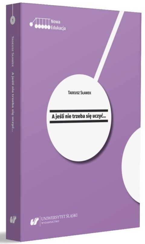 A jeśli nie trzeba się uczyć... A jeśli nie trzeba się uczyć...
