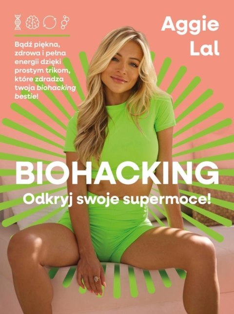 Biohacking. Odkryj swoje supermoce! Biohacking. Odkryj swoje supermoce!