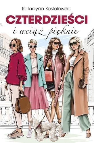 Czterdzieści i wciąż pięknie Czterdzieści i wciąż pięknie