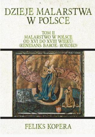 Dzieje malarstwa w Polsce Tom 2 Dzieje malarstwa w Polsce Tom 2