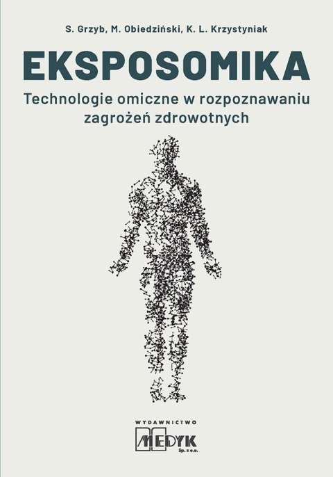 Eksposomika Technologie omiczne w rozpoznawaniu Eksposomika Technologie omiczne w rozpoznawaniu