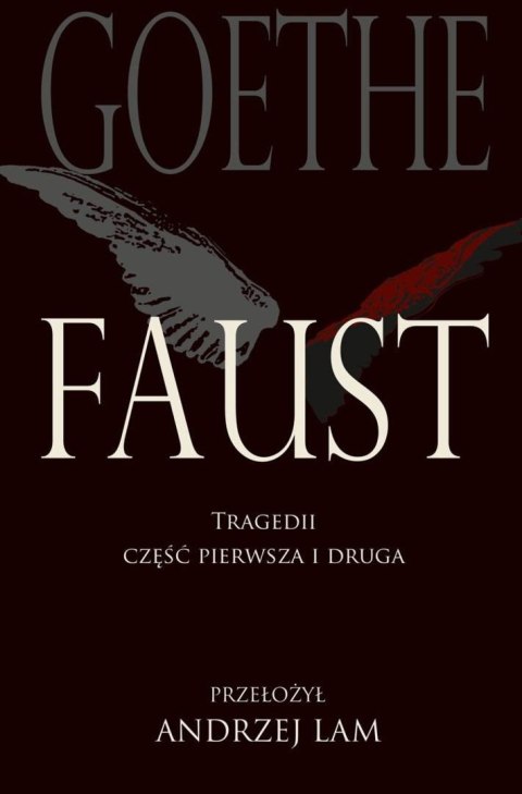 Faust. Tragedii część pierwsza i druga w.6 Faust. Tragedii część pierwsza i druga w.6