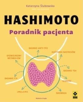 Hashimoto. Poradnik pacjenta Hashimoto. Poradnik pacjenta