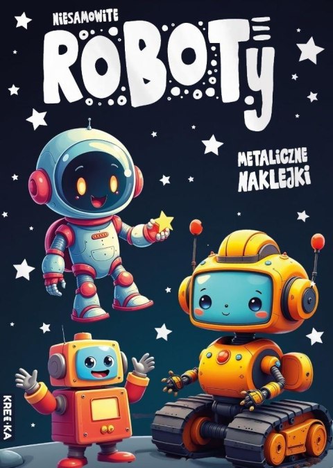 Kolorowanka z naklejkami - Niesamowite roboty Kolorowanka z naklejkami - Niesamowite roboty