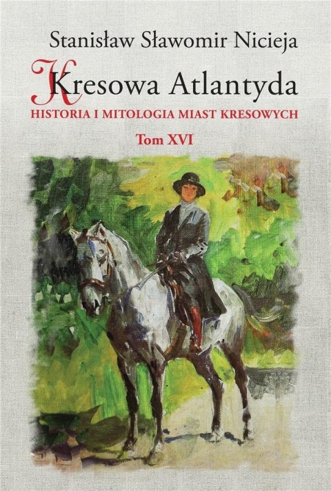 Kresowa Atlantyda T.16 Kresowa Atlantyda T.16