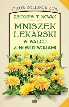 Mniszek lekarski w walce z nowotworami! Mniszek lekarski w walce z nowotworami!