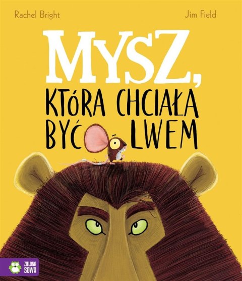 Mysz, która chciała być lwem Mysz, która chciała być lwem