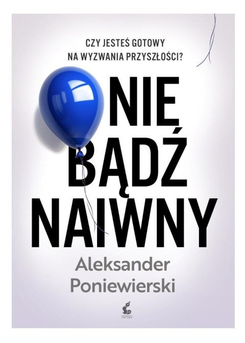 Nie bądź naiwny Nie bądź naiwny