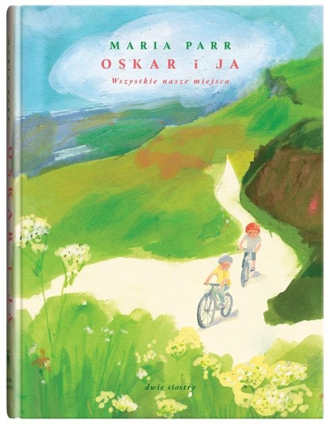 Oskar i ja. Wszystkie nasze miejsca Oskar i ja. Wszystkie nasze miejsca