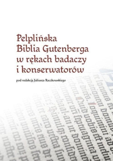 Pelplińska Biblia Gutenberga w rękach badaczy... Pelplińska Biblia Gutenberga w rękach badaczy...