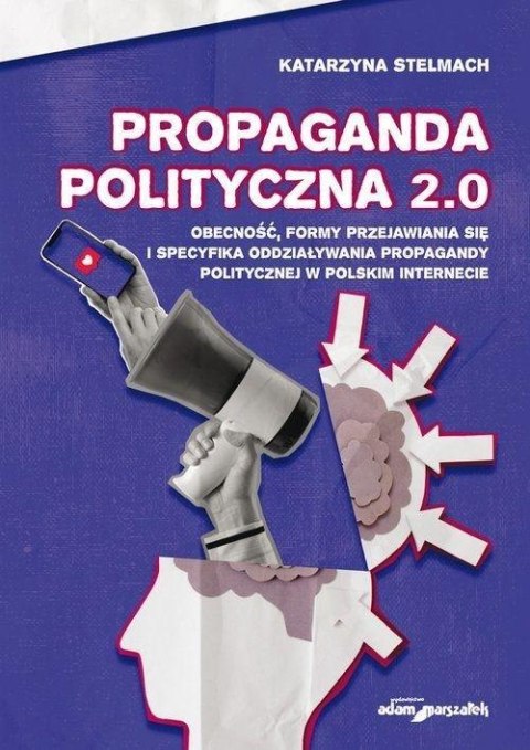 Propaganda polityczna 2.0 Propaganda polityczna 2.0