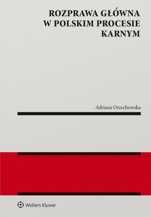 Rozprawa główna w polskim procesie karnym Rozprawa główna w polskim procesie karnym