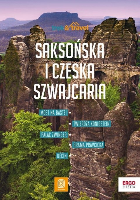 Saksońska i Czeska Szwajcaria. trek&travel w.1 Saksońska i Czeska Szwajcaria. trek&travel w.1