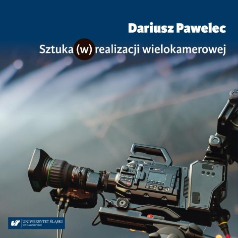 Sztuka (w) realizacji wielokamerowej Sztuka (w) realizacji wielokamerowej