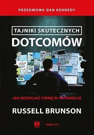 Tajniki skutecznych dotcomów Tajniki skutecznych dotcomów