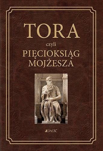 Tora, czyli Pięcioksiąg Mojżesza Tora, czyli Pięcioksiąg Mojżesza