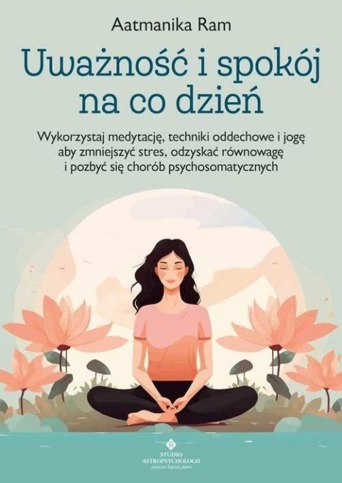 Uważność i spokój na co dzień Uważność i spokój na co dzień