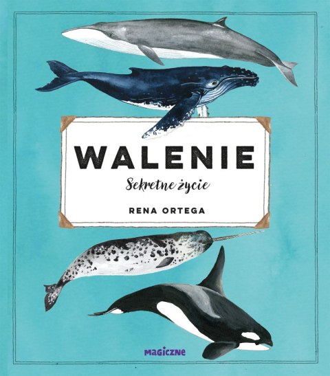Walenie. Sekretne życie Walenie. Sekretne życie