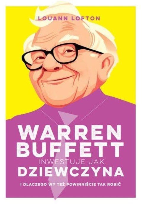 Warren Buffett inwestuje jak dziewczyna Warren Buffett inwestuje jak dziewczyna
