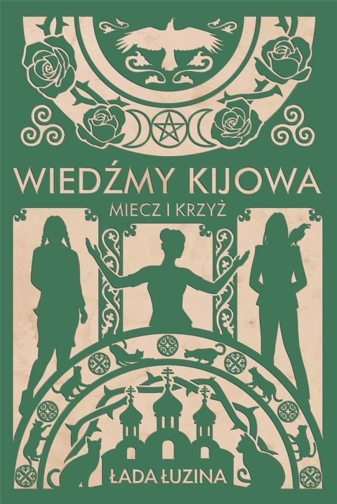 Wiedźmy Kijowa: Miecz i krzyż Wiedźmy Kijowa: Miecz i krzyż