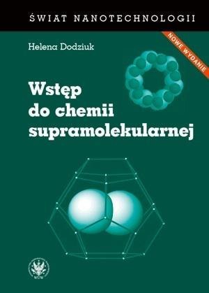 Wstęp do chemii supramolekularnej Wstęp do chemii supramolekularnej