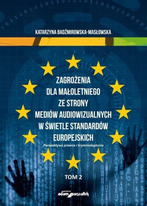 Zagrożenia dla małoletniego ze strony mediów...T.2 Zagrożenia dla małoletniego ze strony mediów...T.2