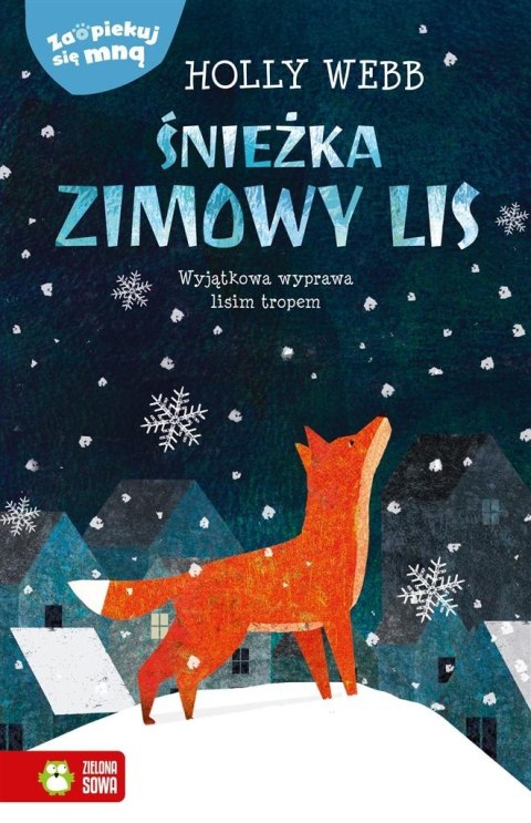 Zaopiekuj się mną. Śnieżka, zimowy lis Zaopiekuj się mną. Śnieżka, zimowy lis