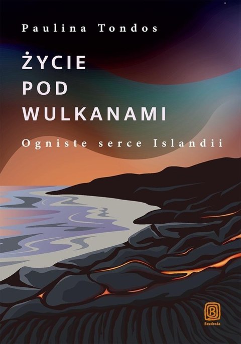 Życie pod wulkanami. Ogniste serce Islandii Życie pod wulkanami. Ogniste serce Islandii