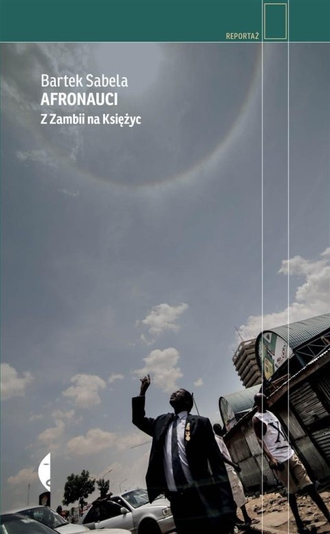 Afronauci. Z Zambii na Księżyc Afronauci. Z Zambii na Księżyc