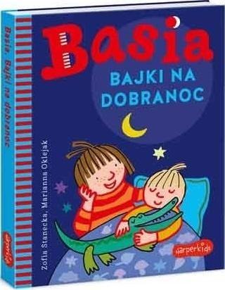 Basia. Bajki na dobranoc Basia. Bajki na dobranoc