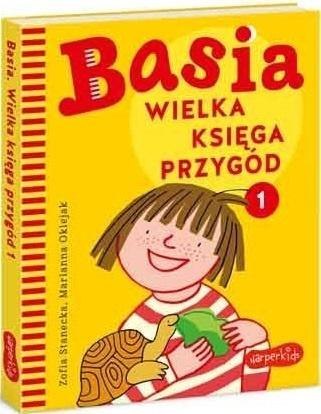 Basia. Wielka księga przygód. Basia. Wielka księga przygód.