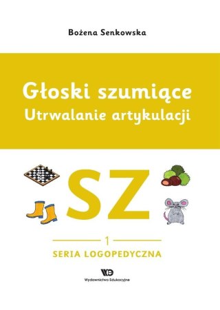 Głoski szumiące. Utrwalanie artykulacji Głoska sz