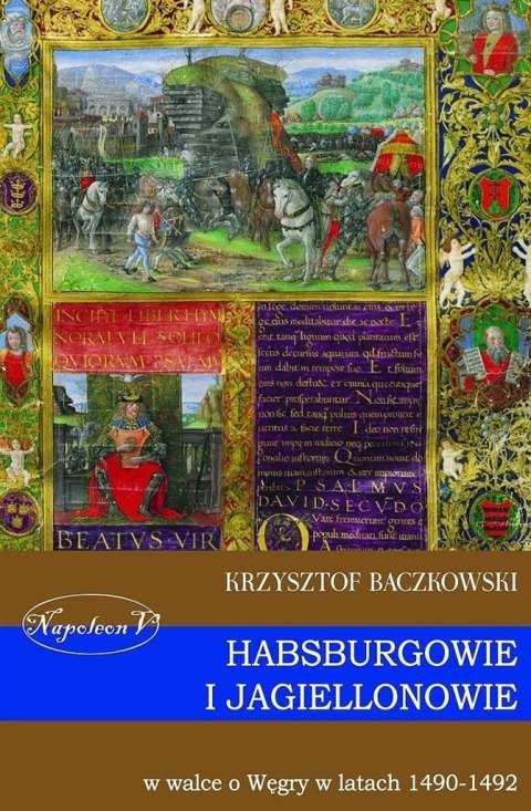 Habsburgowie i Jagiellonowie w walce o Węgry...
