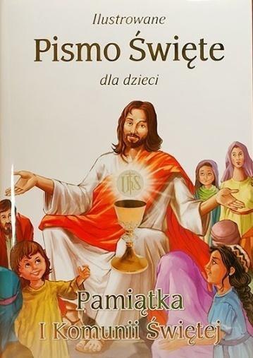 Ilustrowane Pismo Święte dla dzieci Ilustrowane Pismo Święte dla dzieci