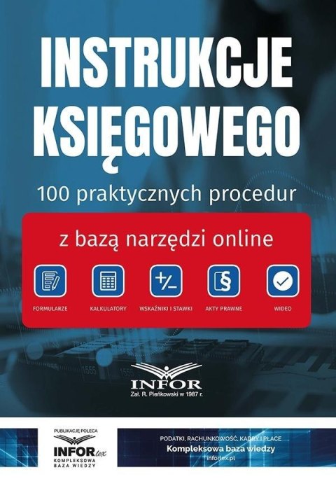 Instrukcje Księgowego. 100 praktycznych procedur.. Instrukcje Księgowego. 100 praktycznych procedur..