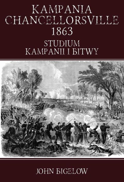 Kampania Chancellorsville 1863. Studium kampanii.. Kampania Chancellorsville 1863. Studium kampanii..