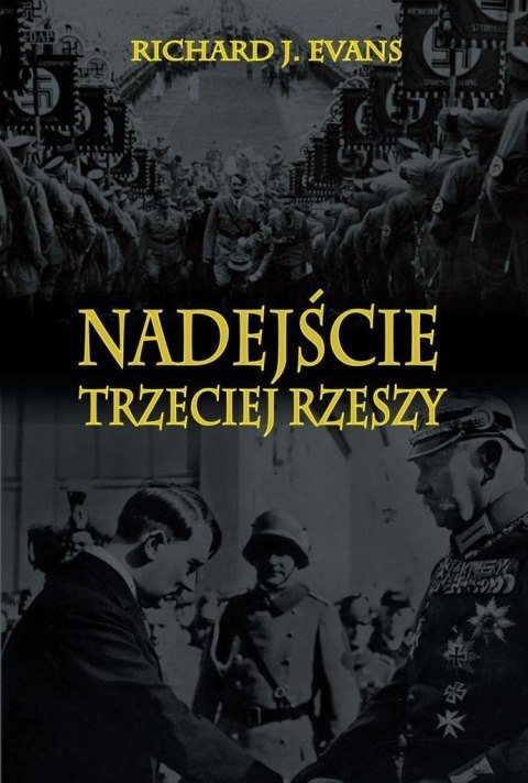 Nadejście Trzeciej Rzeszy Nadejście Trzeciej Rzeszy