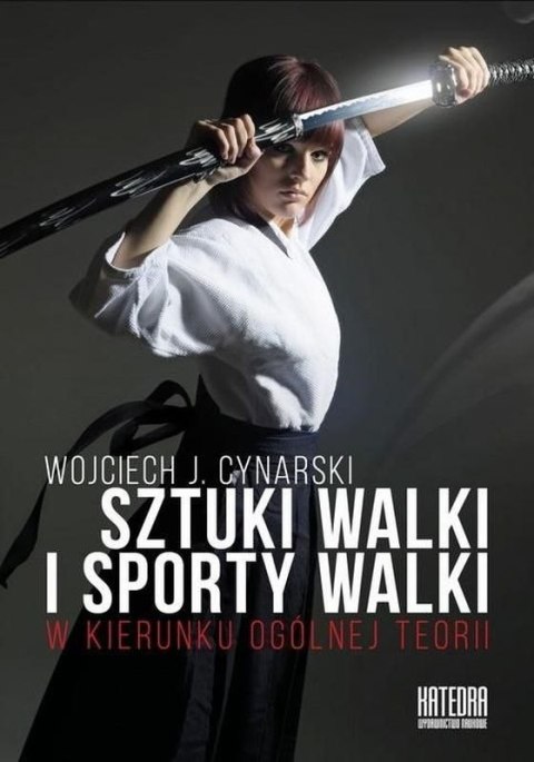 Sztuki walki i sporty walki w kierunku ogólnej teorii Sztuki walki i sporty walki w kierunku ogólnej teorii