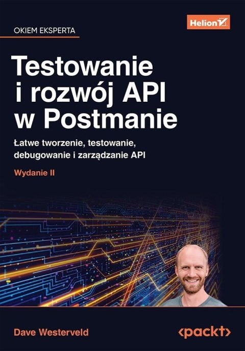 Testowanie i rozwój API w Postmanie Testowanie i rozwój API w Postmanie